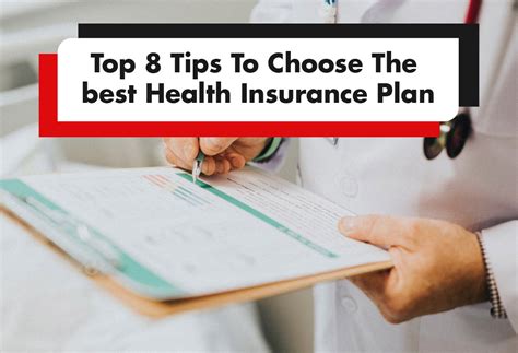 10 Tips For You To Choose The Best Health Insurance Plan 10 Tips For You To Choose The Best Health Insurance Plan