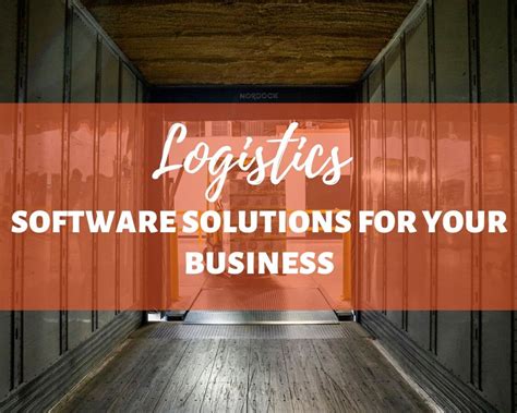 5 Best Logistics Software Solutions For Your Business 5 Best Logistics Software Solutions For Your Business