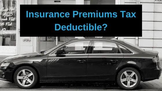 Are Insurance Payments Tax Deductible