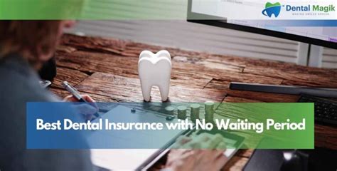 Best Affordable Dental Insurance With No Waiting Period