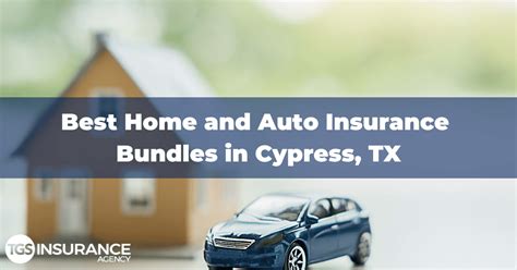 Best Home And Auto Insurance Bundles In Cypress Tgs Insurance Agency Best Home And Auto Insurance Bundles In Cypress Tgs Insurance Agency