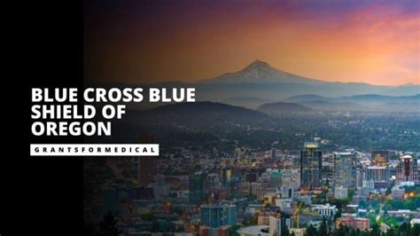 Blue Cross Blue Shield Of Oregon Grants For Medical Blue Cross Blue Shield Of Oregon Grants For Medical