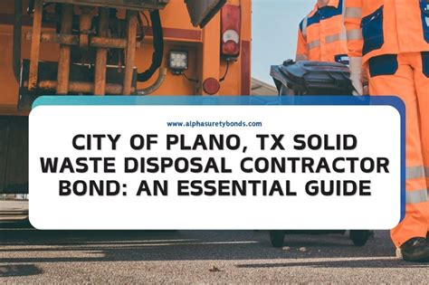 City Of Plano Tx Solid Waste Disposal Contractor Bond An Essential Guide City Of Plano Tx Solid Waste Disposal Contractor Bond An Essential Guide