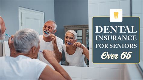 Dental Insurance For Seniors Over 65 Dental Insurance For Seniors Over 65