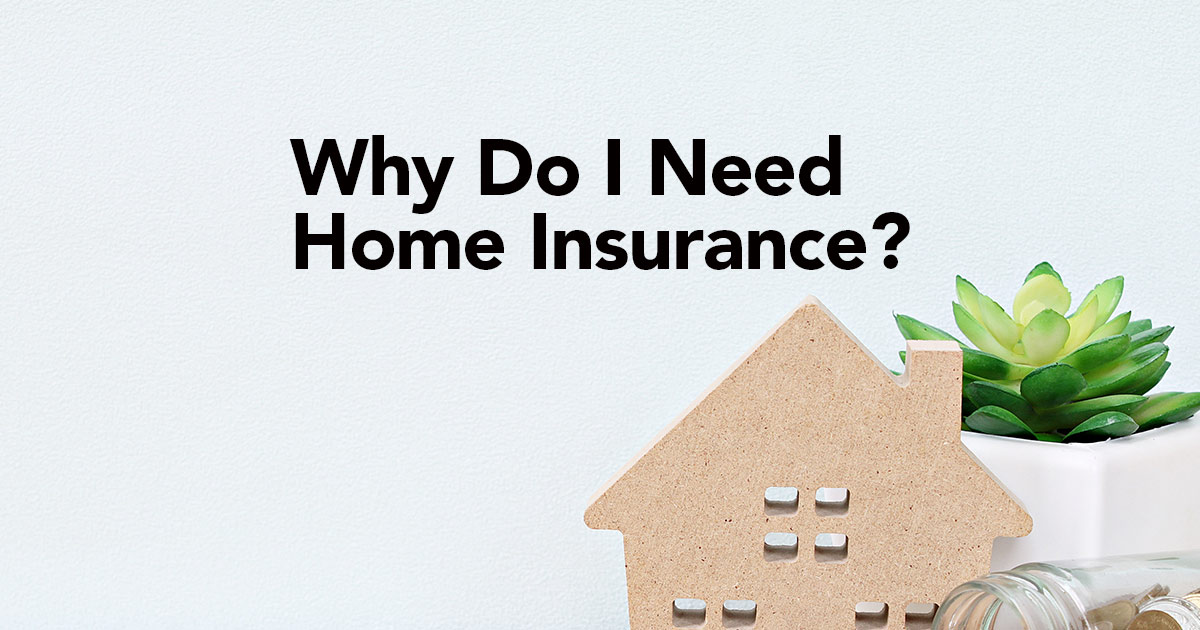 Do I Need Home Insurance Do I Need Home Insurance