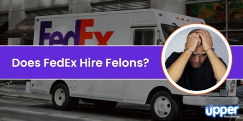 Does Fedex Hire Felons