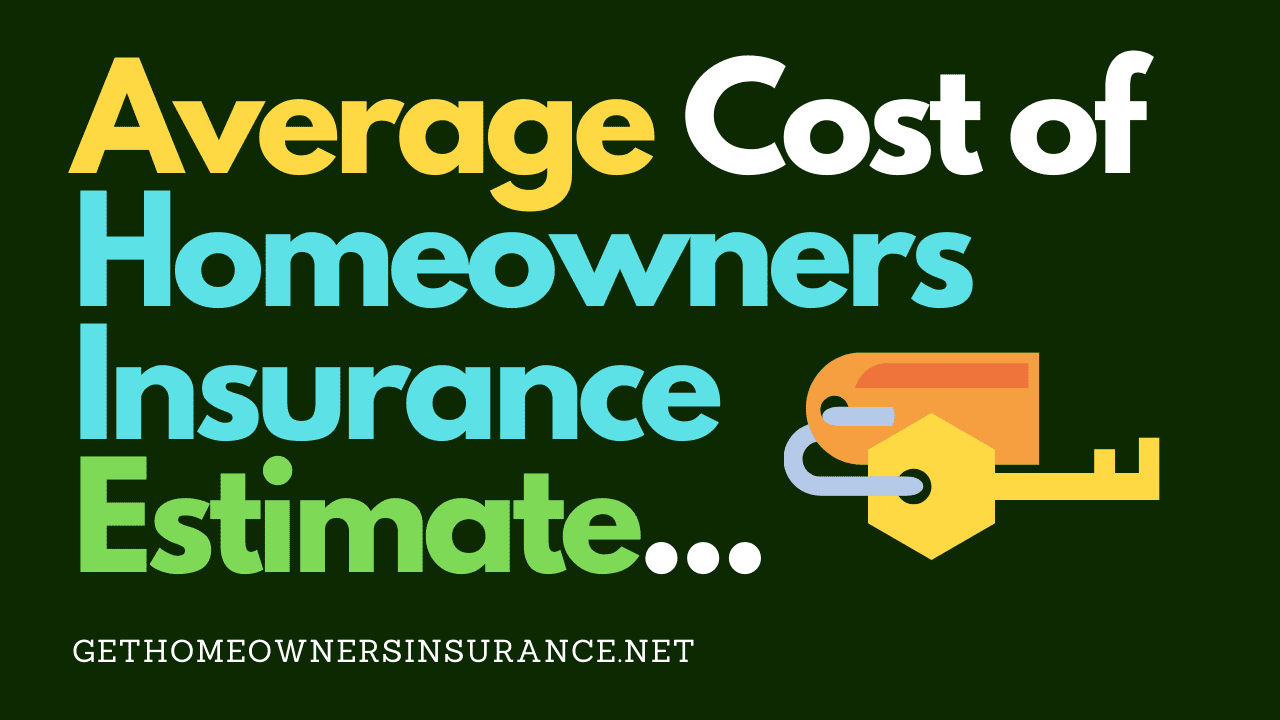 Estimate Homeowners Insurance Cost