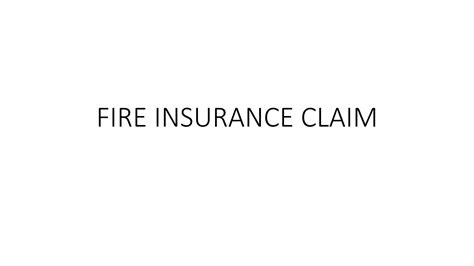 Fire Insurance Claims Ppt Fire Insurance Claims Ppt