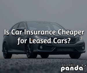 Is Car Insurance Cheaper For Leased Cars Or More Expensive
