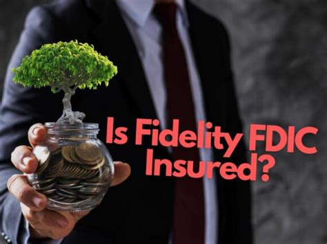 Is Fidelity Fdic Insured