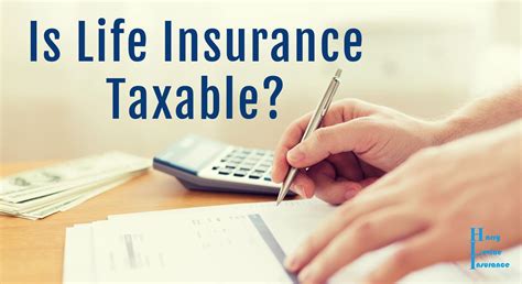 Is Life Insurance Taxable