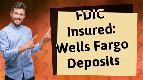 Is Wells Fargo Fdic Insured