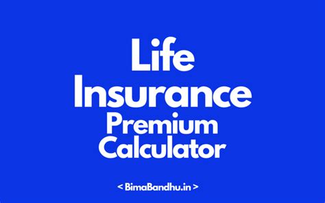 Life Insurance Premium Calculator Bimabandhu Life Insurance Premium Calculator Bimabandhu