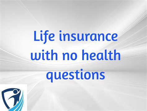 No Questions Asked Life Insurance