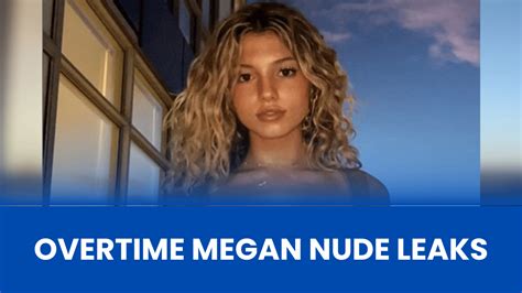 Overtime Megan Leaked Nudes