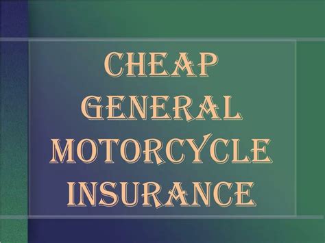 The General Motorcycle Insurance