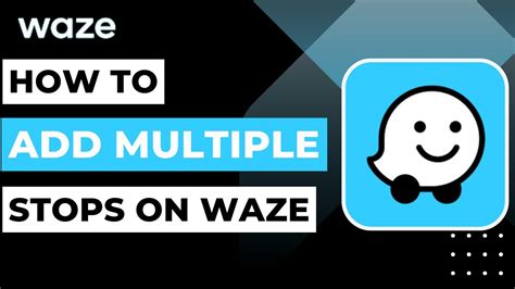 Waze Multiple Stops Waze Multiple Stops